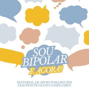 Sou Bipolar, e agora?