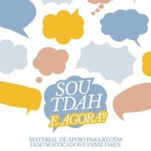 Sou TDAH, e agora?